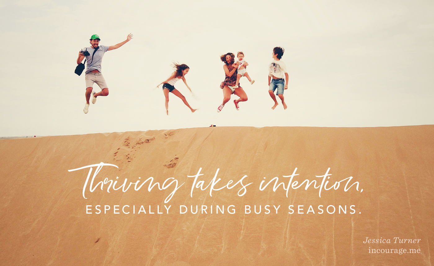 Three Ways to Thrive in Busy Seasons