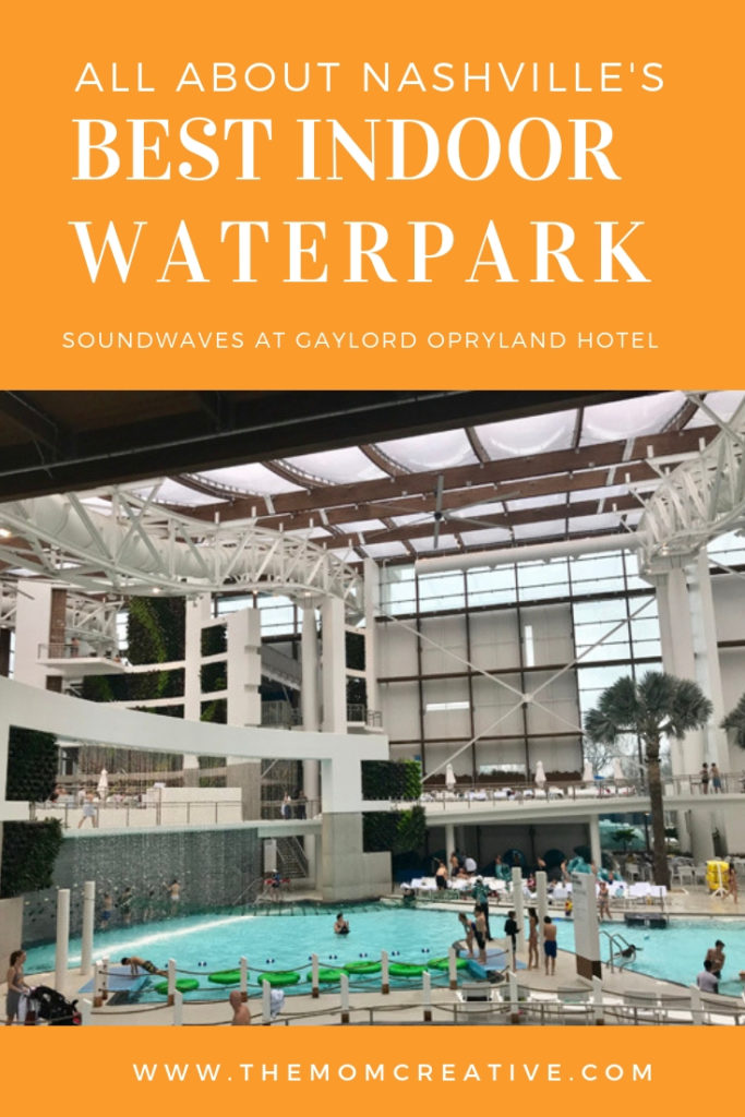 Nashville's best indoor waterpark - Soundwaves at Gaylord Opryland Hotel 