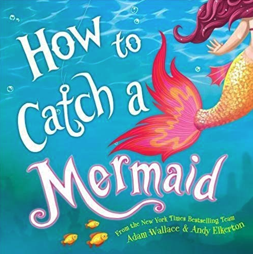 how to catch a mermaid