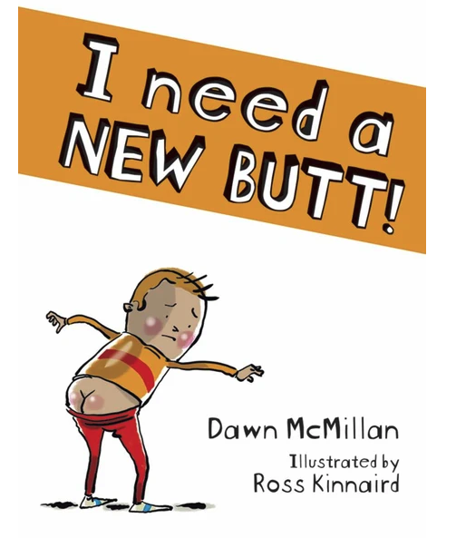 i need a new butt